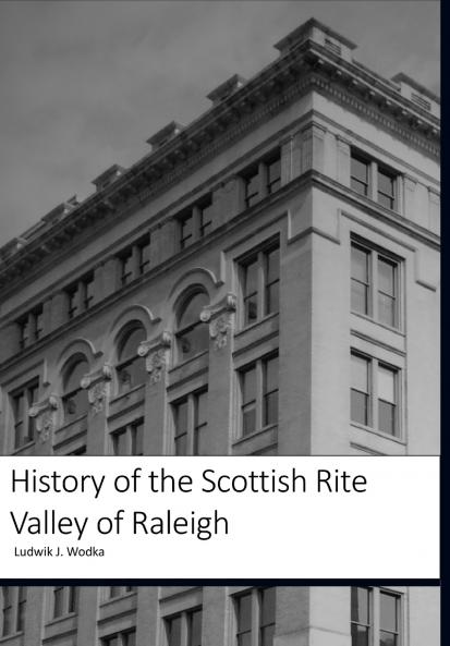 History of the Scottish Rite Valley of Raleigh