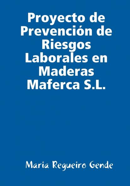 Proyecto de Prevenci��n de Riesgos Laborales en Maderas Maferca S.L.