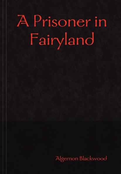 A Prisoner in Fairyland