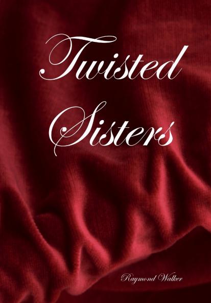 Twisted Sisters