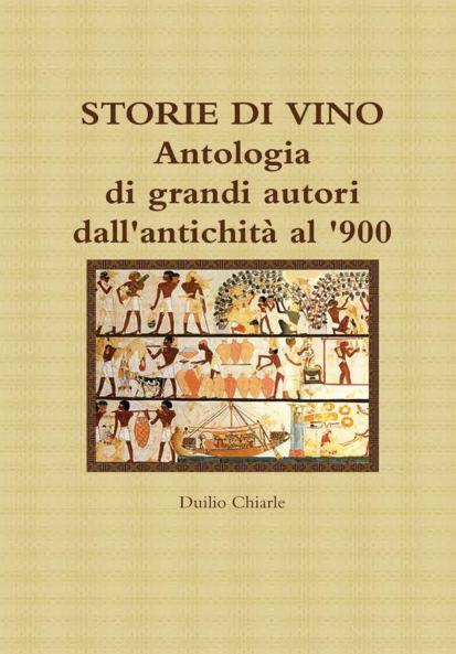 STORIE DI VINO - Antologia di grandi autori dall'antichit�� al '900