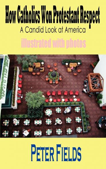 How Catholics Won Protestant Respect