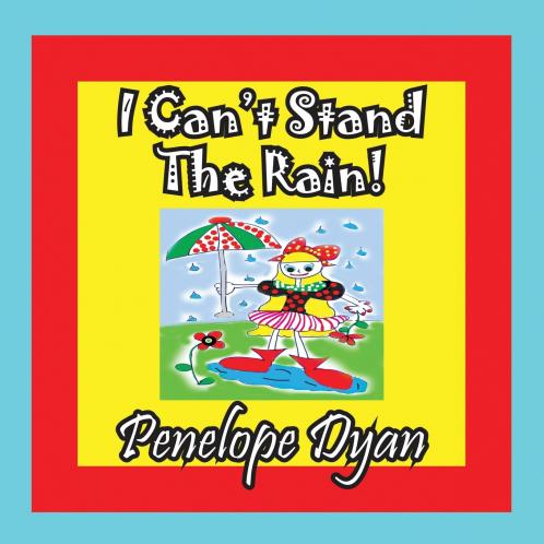 I Can't Stand The Rain!