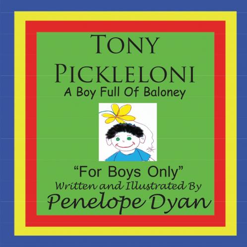 Tony Pickleloni a Boy Full of Baloney