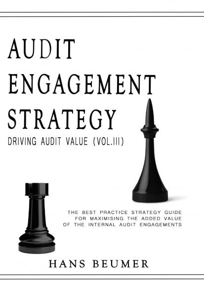 AUDIT ENGAGEMENT STRATEGY (Driving Audit Value Vol. III)