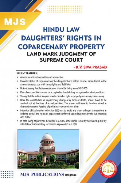 MJS's  Hindu Law - Daughters' Rights In Coparcnary Property Land Mark Judgment Of Supreme Court(2024 Edition)