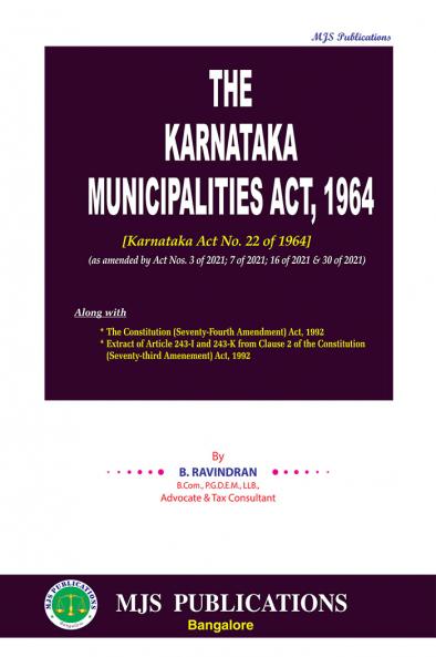 MJS's  The Karnataka Municipalities Act 1964 [Karnataka Act No. 22 Of 1964] (As Amended By Act Nos. 2 Of 2022 & 33 Of 2022)(2024 Edition)