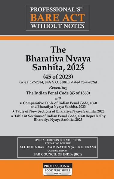 PROFESSIONAL'S AIBE Exam New Criminal Laws Combo 3 Bare Acts set without Notes Set of Bharatiya Nagrik Suraksha Sanhita 2023 Bharatiya Nyaya Sanhita 2023 & Bharatiya Sakshya Adhiniyam 2023 with comparitive charts & old section reference below new sections as per Bar Council of India Guidelines & New Syllabus