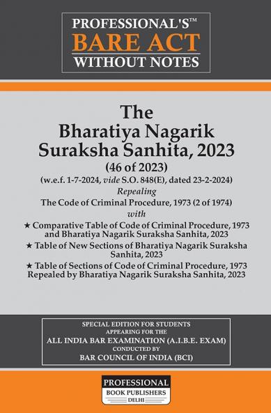 PROFESSIONAL'S AIBE Exam New Criminal Laws Combo 3 Bare Acts set without Notes Set of Bharatiya Nagrik Suraksha Sanhita 2023 Bharatiya Nyaya Sanhita 2023 & Bharatiya Sakshya Adhiniyam 2023 with comparitive charts & old section reference below new sections as per Bar Council of India Guidelines & New Syllabus