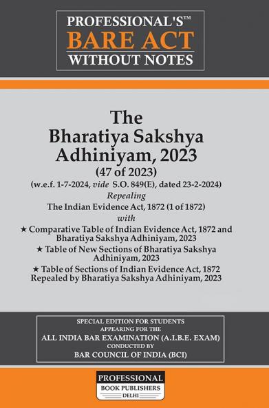 PROFESSIONAL'S AIBE Exam New Criminal Laws Combo 3 Bare Acts set without Notes Set of Bharatiya Nagrik Suraksha Sanhita 2023 Bharatiya Nyaya Sanhita 2023 & Bharatiya Sakshya Adhiniyam 2023 with comparitive charts & old section reference below new sections as per Bar Council of India Guidelines & New Syllabus