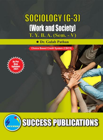 Work and Society (G-3)                                                         (SOCIOLOGY)T.Y.B.A Sem.-V