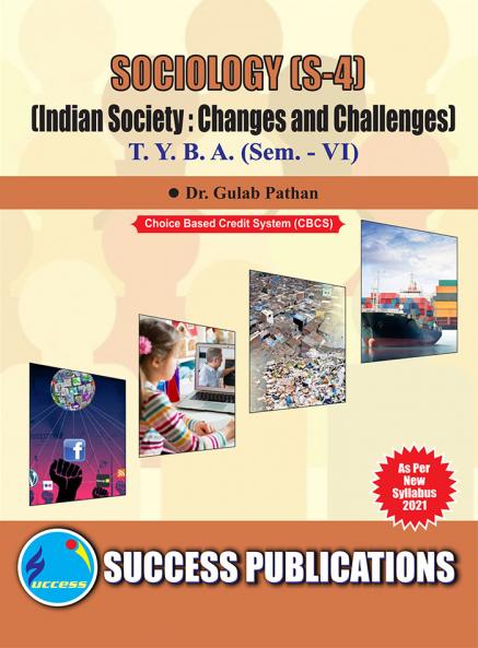 Indian Society : Changes and Challenges (S-4) (SOCIOLOGY)T.Y.B.A Sem.-VI