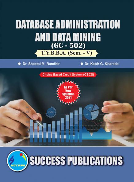 Database Administration and Data Mining (GC 502)BBA SEM.-V