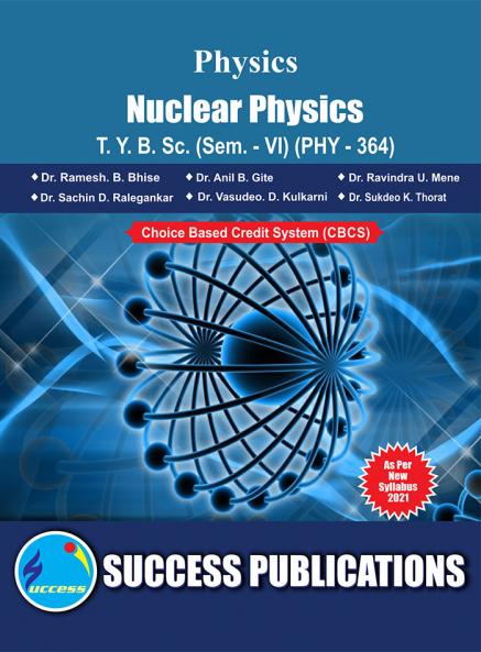 PHY-364 Nuclear PhysicsT.Y.B.Sc Sem-VI