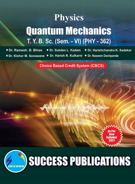 PHY-362 Quantum MechanicsT.Y.B.Sc Sem-VI
