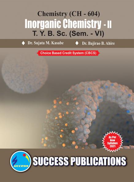 CH-604_Inorganic Chemistry - IIT.Y.B.Sc Sem-VI