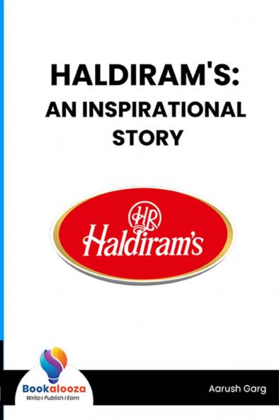 HALDIRAM'S: AN INSPIRATIONAL STORY - Bookalooza