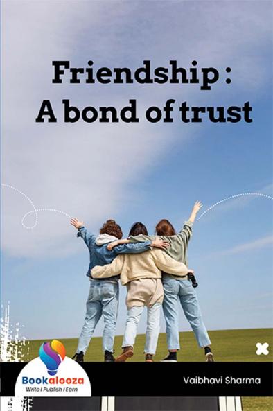 Friendship : A bond of trust - Bookalooza
