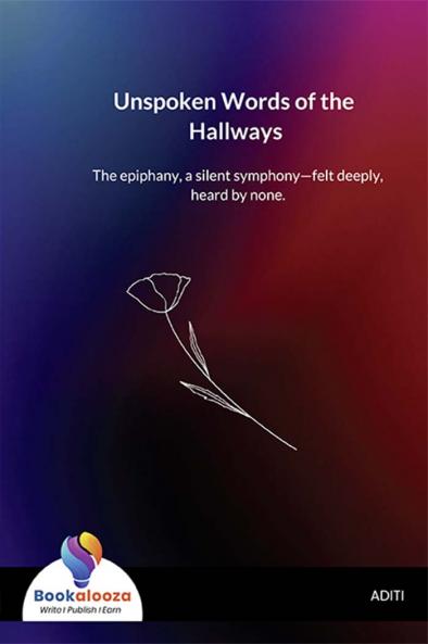 Unspoken Words of the Hallways - Bookalooza
