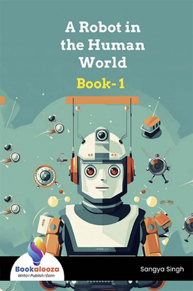 A Robot in the Human World - Bookalooza