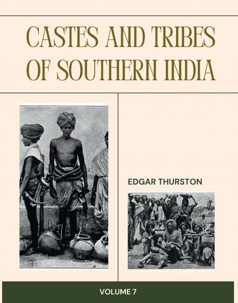Castes and Tribes of Southern India (Vol 7)