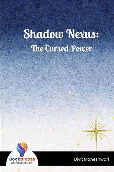 Shadow Nexus: The Cursed Power - Bookalooza