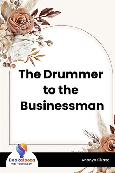 The Drummer to the Businessman - Bookalooza