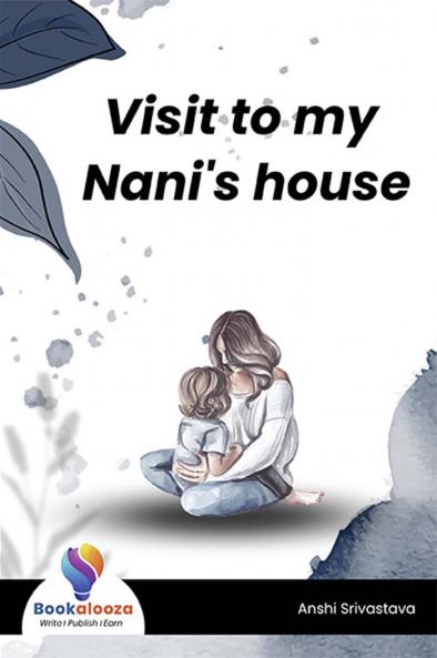 Visit to my Nani's house - Bookalooza