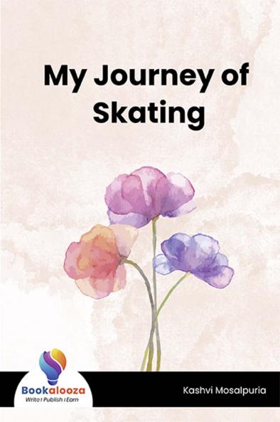 My Journey of Skating - Bookalooza