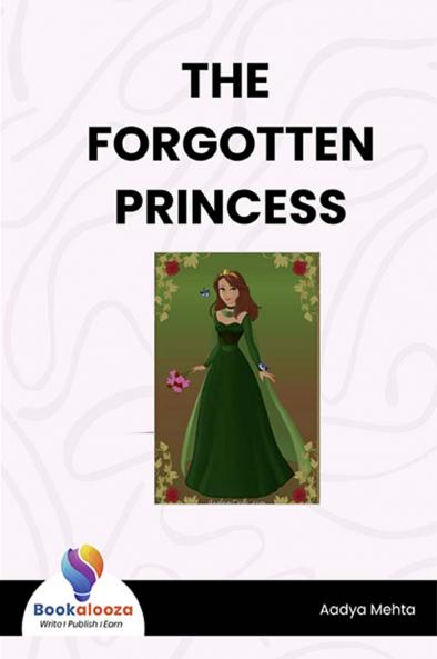 THE FORGOTTEN PRINCESS - Bookalooza