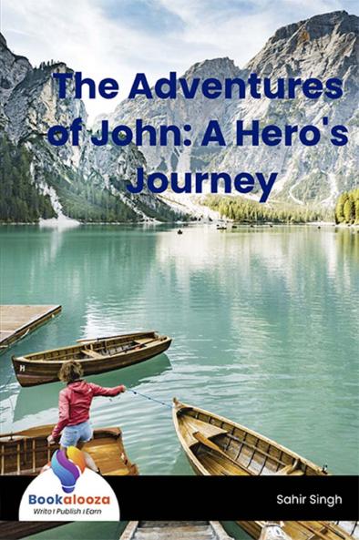 The Adventures of John: A Hero's Journey - Bookalooza