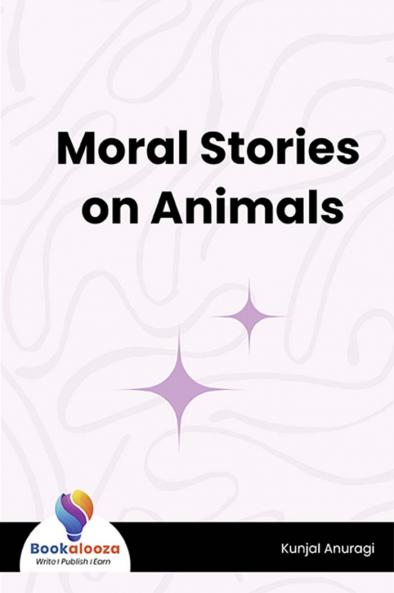 Moral Stories on Animals - Bookalooza
