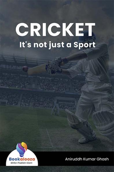 CRICKET It's not just a Sport - Bookalooza
