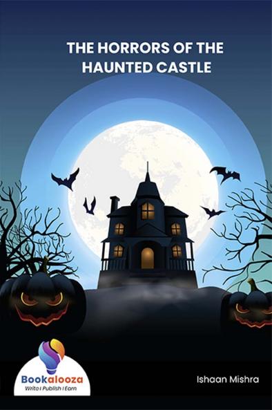 THE HORRORS OF THE HAUNTED CASTLE - Bookalooza