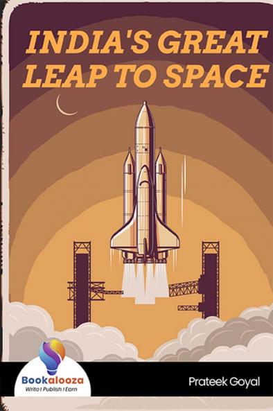 INDIA'S GREAT LEAP TO SPACE - Bookalooza