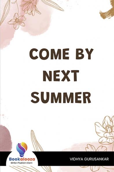 COME BY NEXT SUMMER - Bookalooza