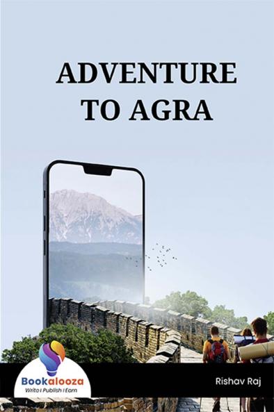 ADVENTURE TO AGRA - Bookalooza