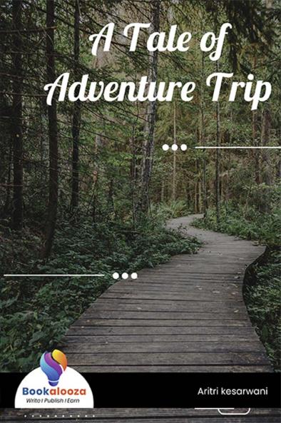 A Tale of Adventure Trip - Bookalooza