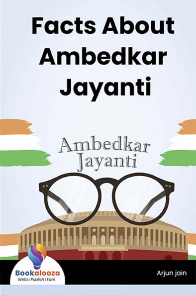Facts About Ambedkar Jayanti - Bookalooza