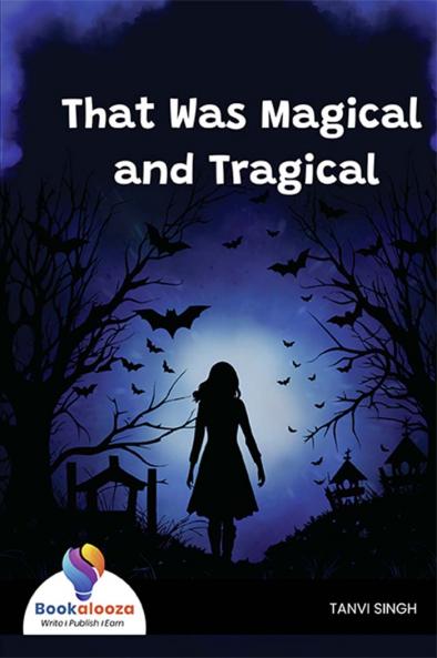 That Was Magical and Tragical - Bookalooza