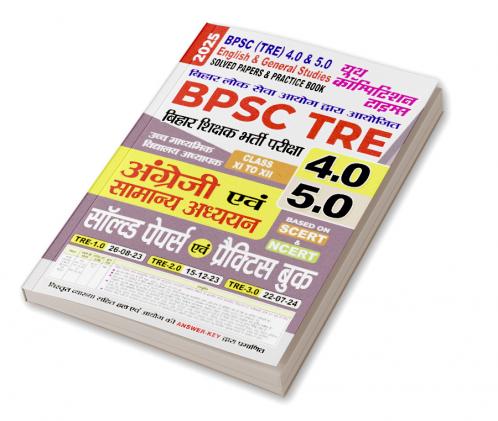 2025-26 BPSC TRE 4 & 5 Class-XI to XII English & General Studies Solved Papers & Practice Book 208 395. This book contains the previous year solved papers and 15 sets of the practice book.