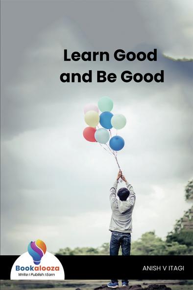 Learn Good and Be Good