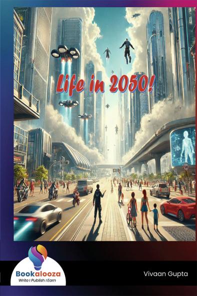 Life in 2050!
