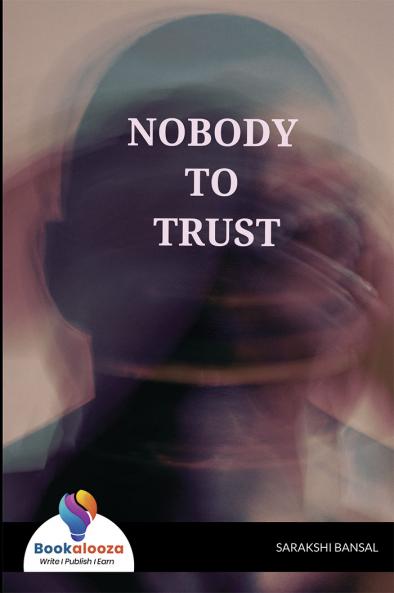 NOBODY TO TRUST