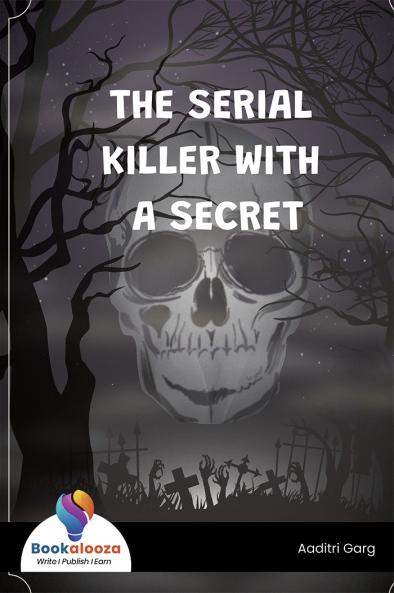 THE SERIAL KILLER WITH A SECRET