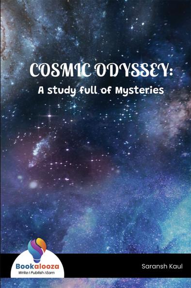 COSMIC ODESSEY: A study full of Mysteries