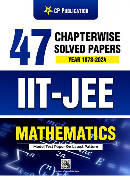 IIT-JEE 47 Years Maths Chapter Wise Solved Papers (1978 - 2024) By Career Point Kota