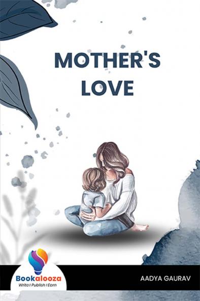 MOTHER'S LOVE-Bookalooza