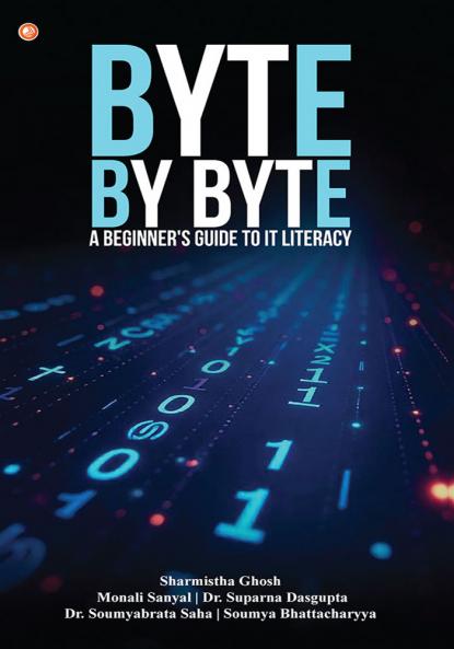 Byte by Byte: A Beginner's Guide to IT Literacy