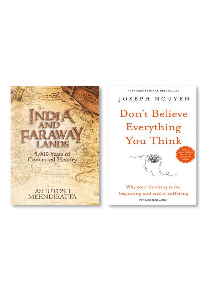 India And Faraway Lands: 5000 Years Of Connected History  +  Don't Believe Everything You Think